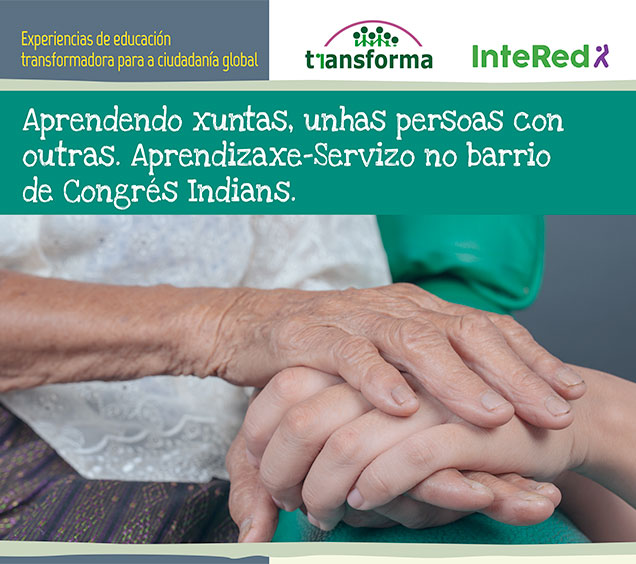 Aprendendo xuntas, unhas persoas con outras. Aprendizaxe-Servizo (ApS) no barrio de Congrés Indians